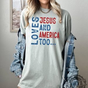 Loves Jesus And America Too 4Th Of July Shirt honizy 4