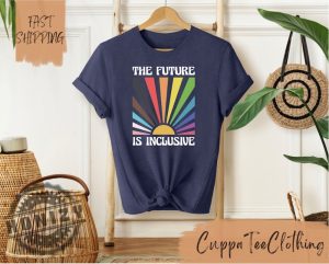 The Future Is Inclusive Lgbtq Social Justice Shirt honizy 2