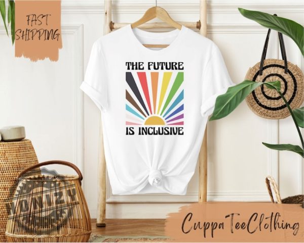 The Future Is Inclusive Lgbtq Social Justice Shirt honizy 3