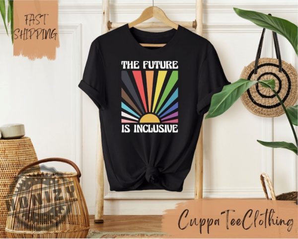 The Future Is Inclusive Lgbtq Social Justice Shirt honizy 5