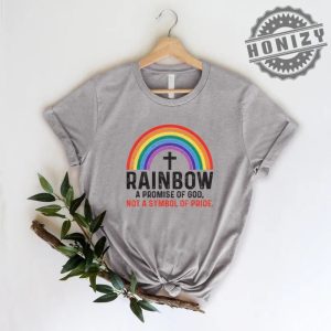 Rainbow A Promise Of God Not A Symbol Of Pride Shirt honizy 2