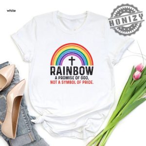 Rainbow A Promise Of God Not A Symbol Of Pride Shirt honizy 3