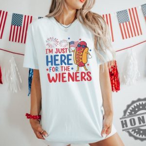 Just Here For The Wieners 4Th Of July Funny Hot Dog Independence Day Shirt honizy 2