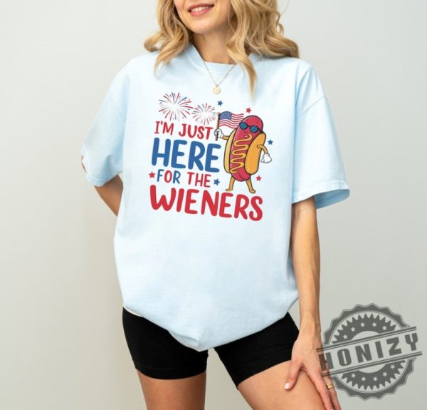 Just Here For The Wieners 4Th Of July Funny Hot Dog Independence Day Shirt honizy 3