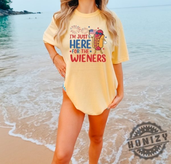 Just Here For The Wieners 4Th Of July Funny Hot Dog Independence Day Shirt honizy 4