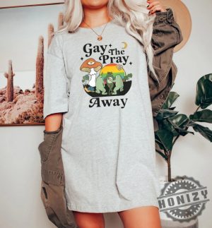 Gay The Pray Away Gay Frog Shirt Gay Pride Lgbtq Pride Gift honizy 2