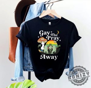 Gay The Pray Away Gay Frog Shirt Gay Pride Lgbtq Pride Gift honizy 4