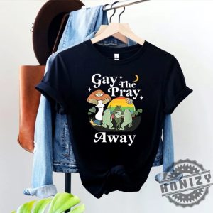 Gay The Pray Away Gay Frog Shirt Gay Pride Lgbtq Pride Gift honizy 4