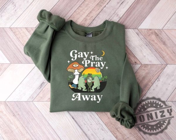 Gay The Pray Away Gay Frog Shirt Gay Pride Lgbtq Pride Gift honizy 5