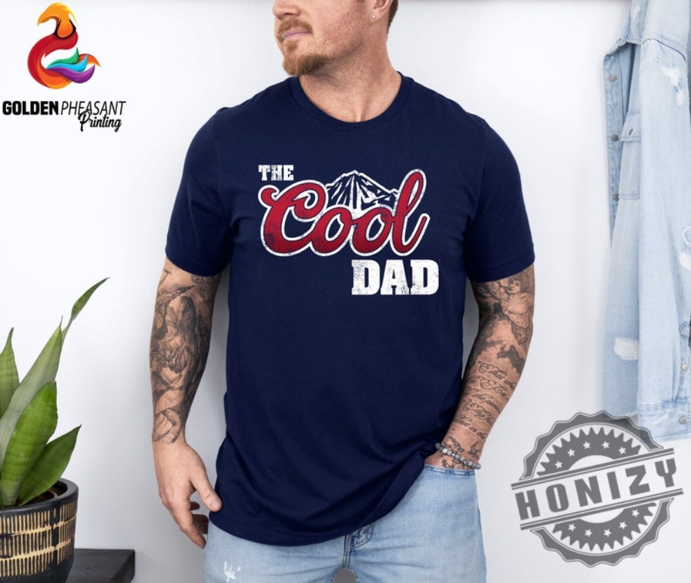 The Cool Dad Fathers Day Shirt
