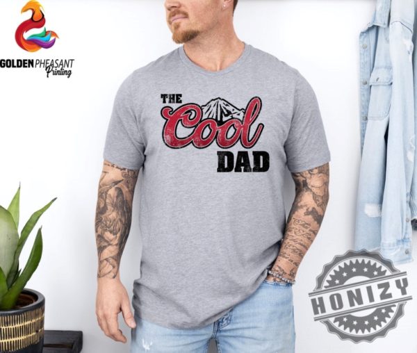 The Cool Dad Fathers Day Shirt honizy 3