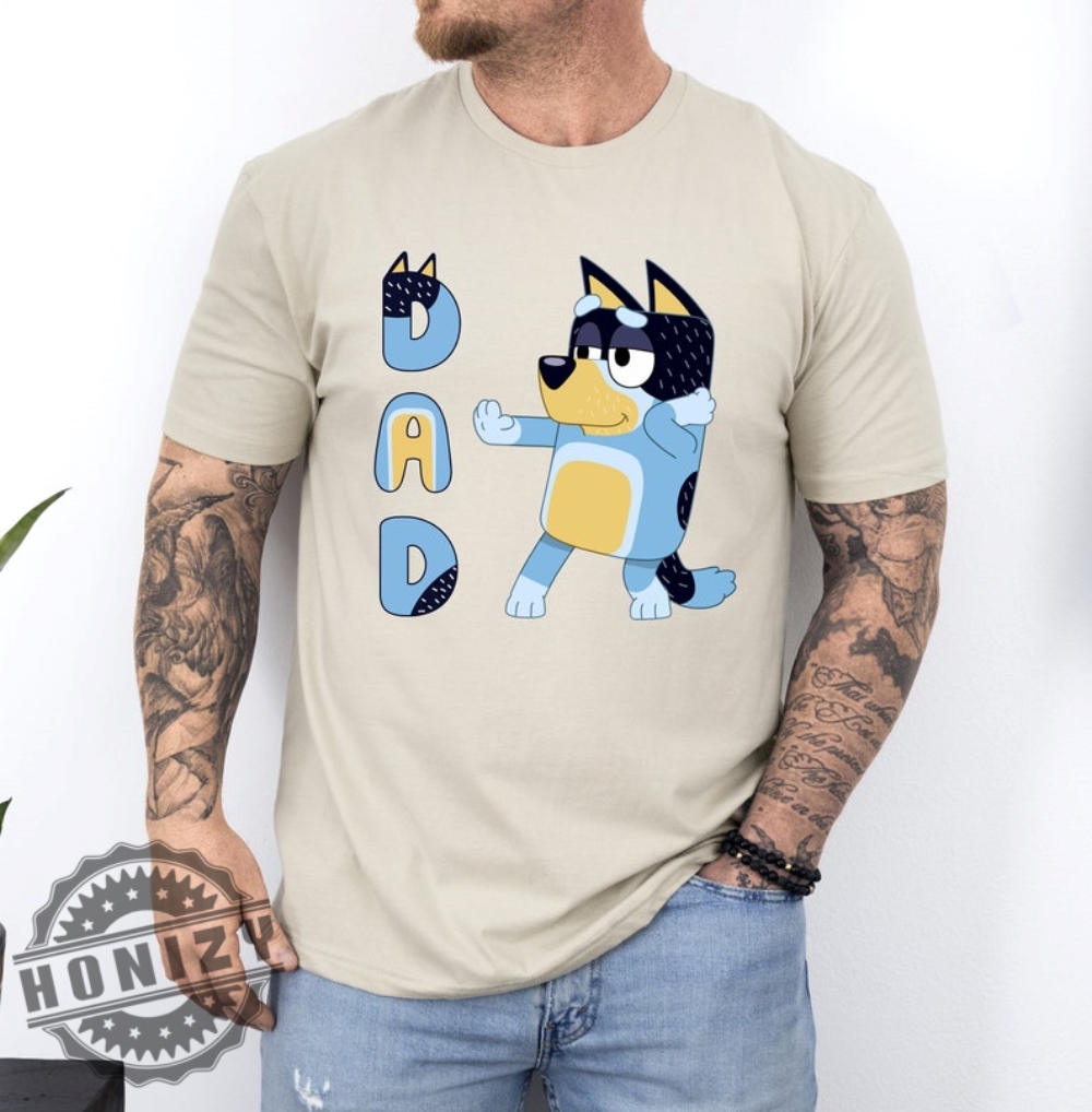 Bluey Dad Gift Shirt On Father Day