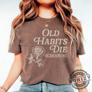 Old Habits Die Screaming Swiftie Taylor Songs Ttpd Shirt honizy 2