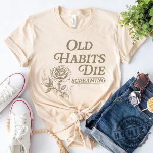 Old Habits Die Screaming Swiftie Taylor Songs Ttpd Shirt honizy 3