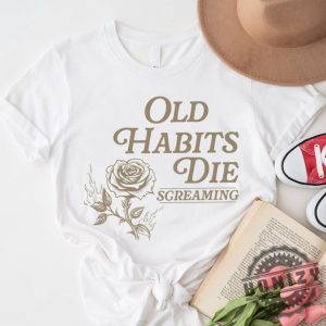 Old Habits Die Screaming Swiftie Taylor Songs Ttpd Shirt honizy 5