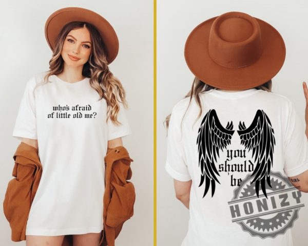 Whos Afraid Of Little Old Me You Should Be Swiftie Tortured Poets Shirt honizy 3