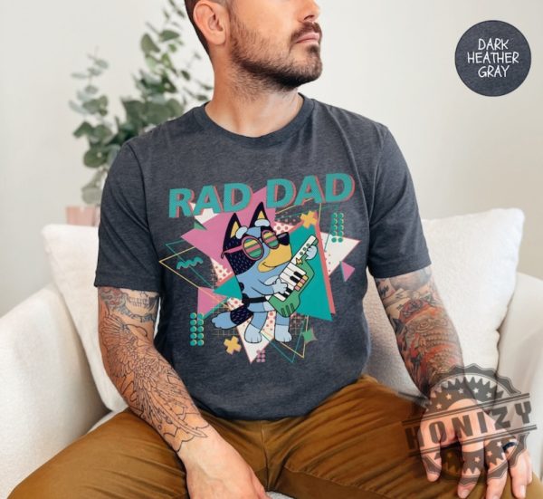 Bandit Rad Dad Shirt Cool Dad Club Fathers Day Bingo Family Shirt honizy 3
