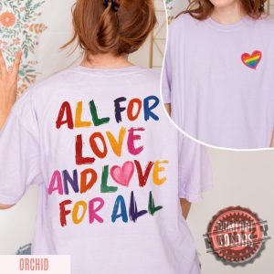 All For Love And Love For All Pride Month Lgbtq Shirt honizy 4