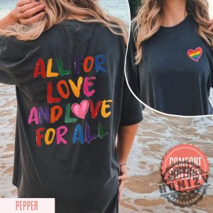 All For Love And Love For All Pride Month Lgbtq Shirt honizy 5