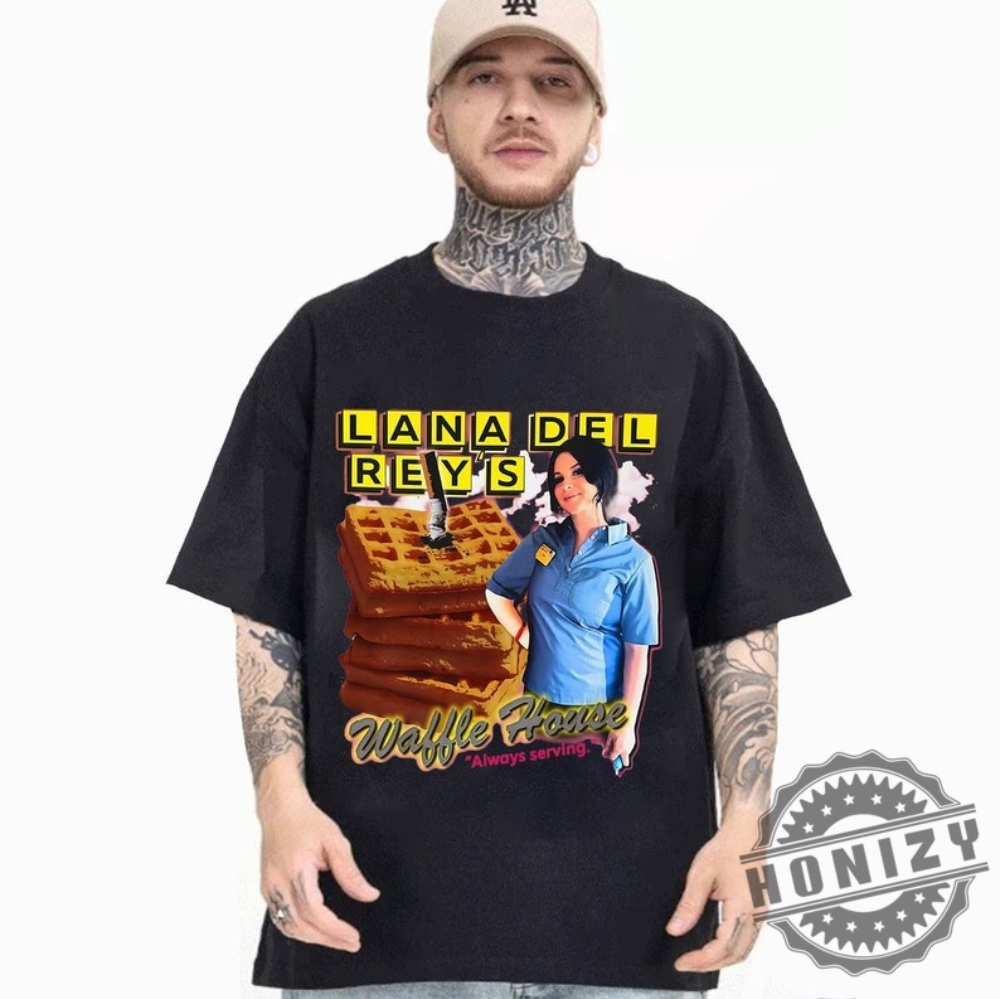 Lana Del Reys Waffle House Always Serving Shirt