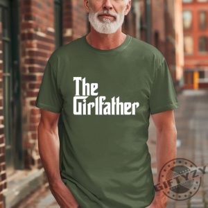The Girl Father Funny Dad Fathers Day Shirt honizy 5
