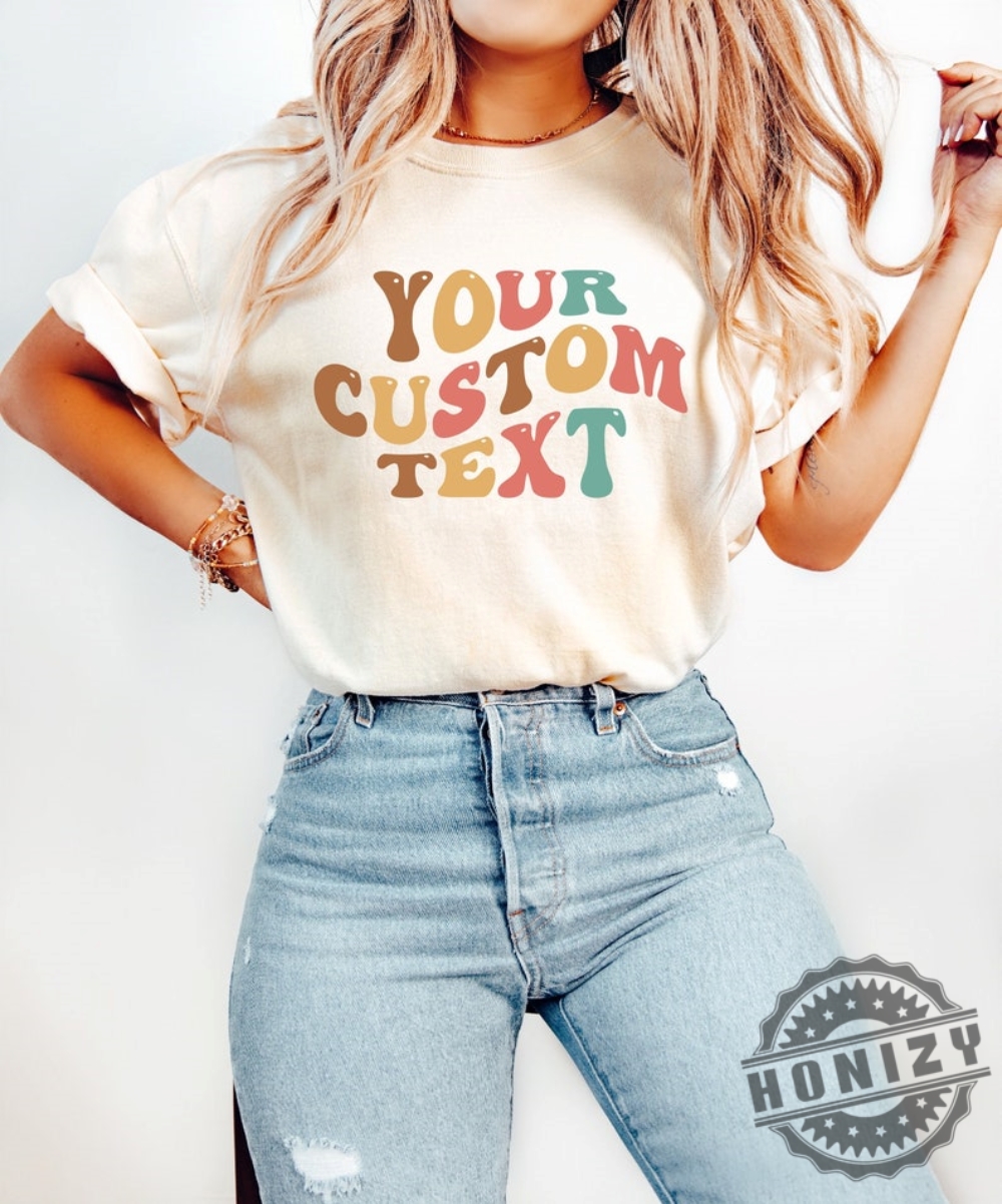 Custom Text Personalized Custom Shirt