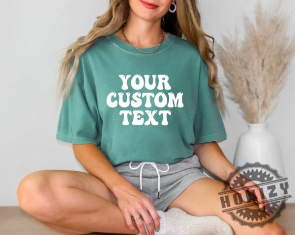 Custom Text Personalized Custom Shirt honizy 2