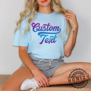 Custom Text Personalized Custom Shirt honizy 5