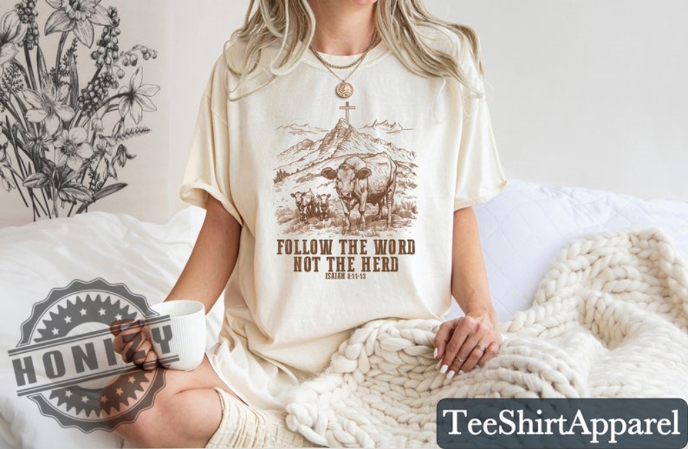 Follow The Word Not The Herd Religious Shirt