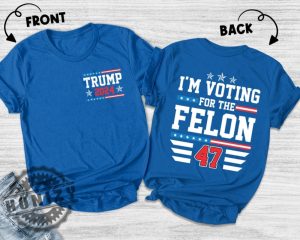 Im Voting Convicted Felon 2024 Shirt honizy 2