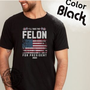 Felon For President 2024 Conservatives Anti Government Shirt honizy 2