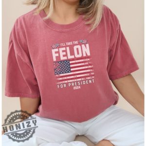 Felon For President 2024 Conservatives Anti Government Shirt honizy 4