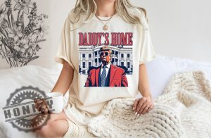 Daddys Home White House Trump 2024 Shirt honizy 5