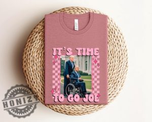 Its Time To Go Joe President Trump Shirt honizy 3