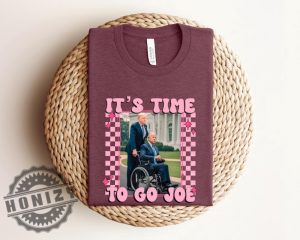 Its Time To Go Joe President Trump Shirt honizy 5