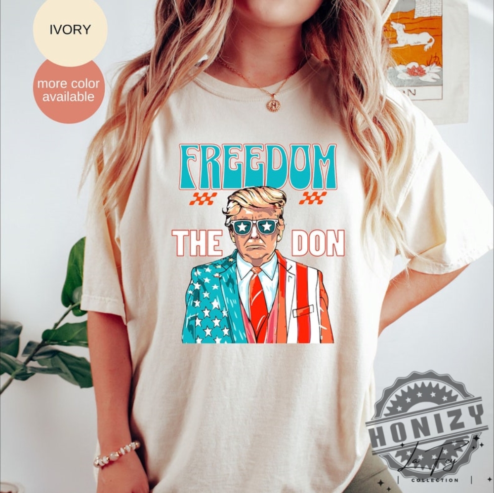 Freedom The Don Donald Trump Shirt