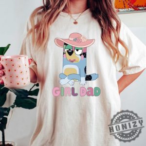 Bluey Girl Dad Bandit Girl Dad Shirt honizy 4