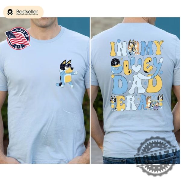 In My Bluey Dad Era Bandit Heeler Fathers Day Disney Dad Shirt honizy 2