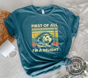 First Of All Im A Delight Shirt honizy 2