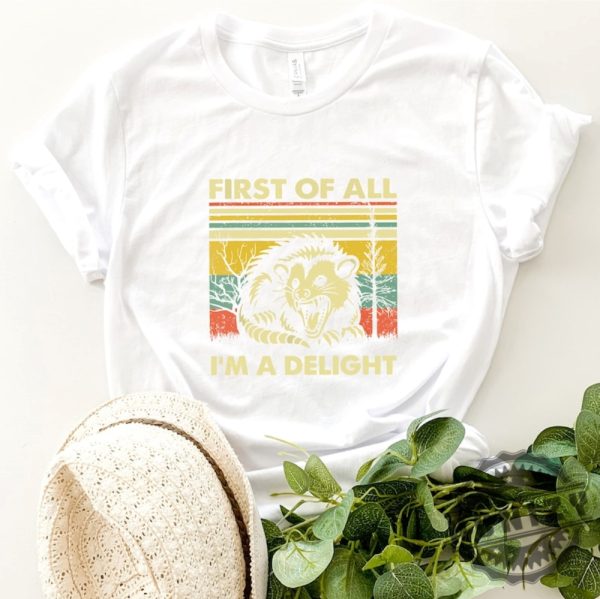 First Of All Im A Delight Shirt honizy 5