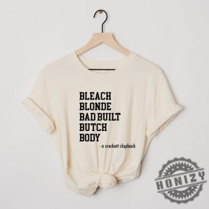 Bleach Blonde Bad Built Botched Body Shirt honizy 5