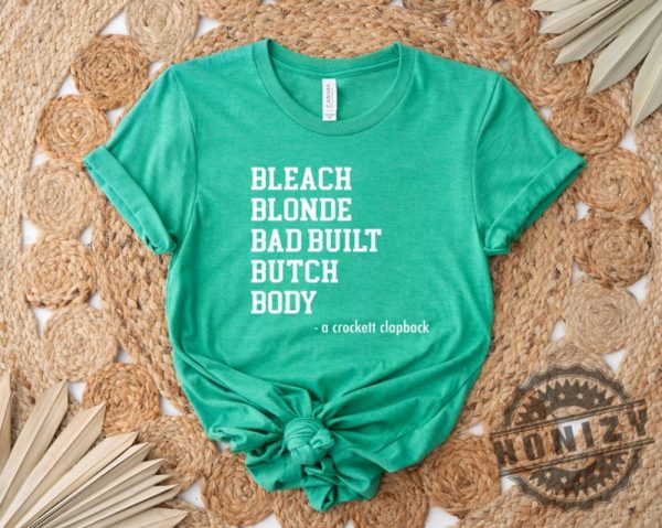 Bleach Blonde Bad Built Botched Body Shirt honizy 6