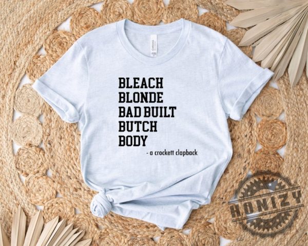 Bleach Blonde Bad Built Botched Body Shirt honizy 7