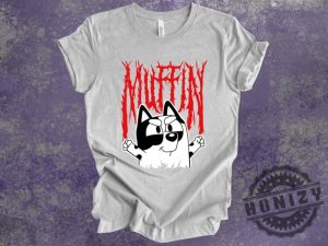 Bluey Muffin Metal Shirt honizy 3