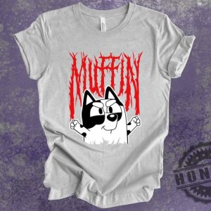 Bluey Muffin Metal Shirt honizy 3