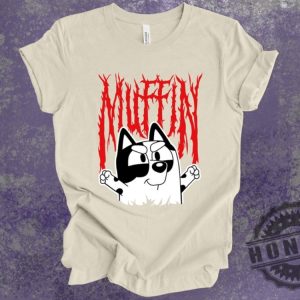 Bluey Muffin Metal Shirt honizy 4