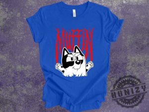 Bluey Muffin Metal Shirt honizy 5