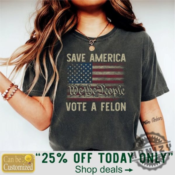 Ill Be Voting Felon 2024 Save America Shirt honizy 1