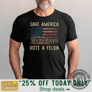 Ill Be Voting Felon 2024 Save America Shirt honizy 2