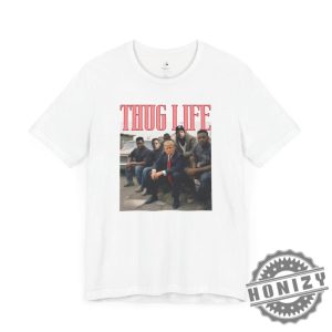 Thug Life Trump Convicted Felon Shirt honizy 4